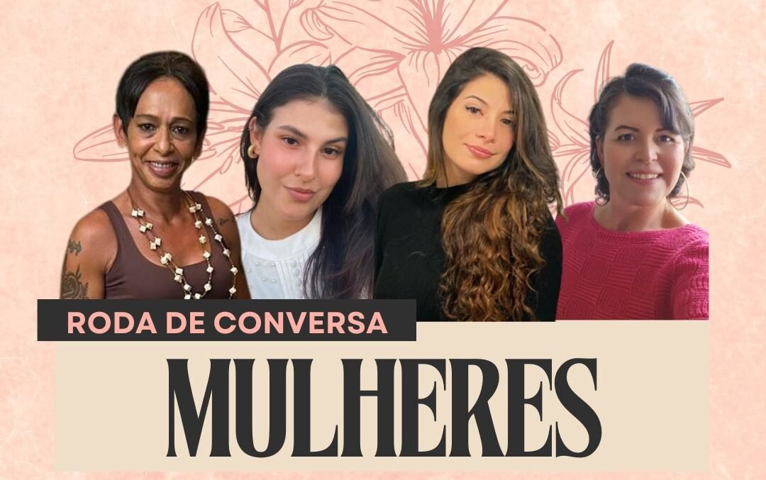 Roda de Conversa “Mulheres” promove reflexões e troca de experiências neste sábado em Itu